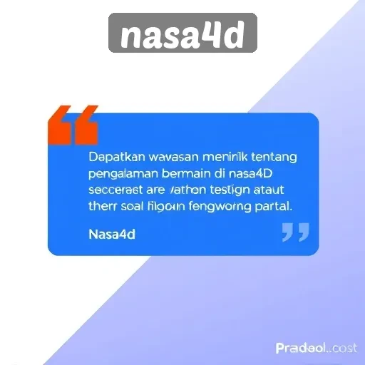 Testimoni Pengguna Nasa4d tentang Pengalaman Bermain